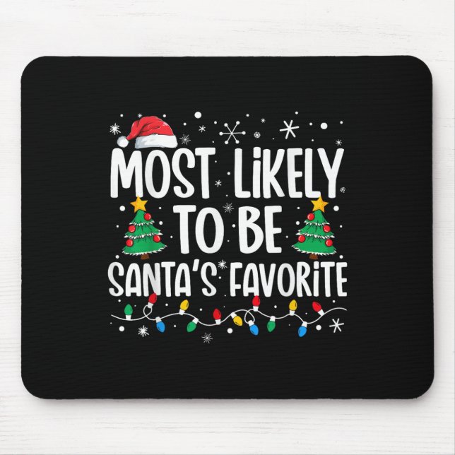 Mousepad Most Likely To Be Santa's Favorite Family Christma (Frente)