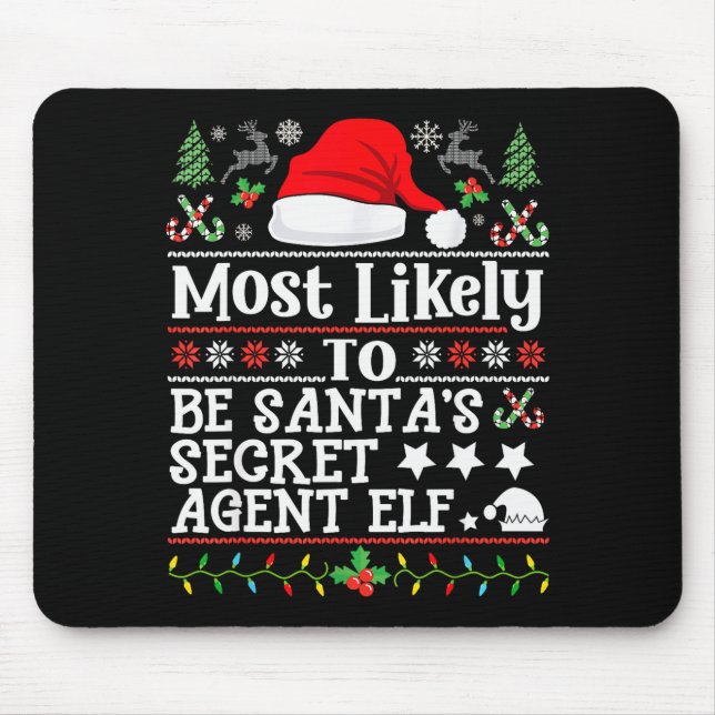 Mousepad Most Likely To Be Santa's Secret Agent Elf - Chris (Frente)