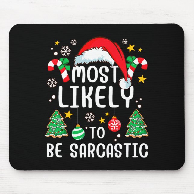 Mousepad Most Likely To Be Sarcastic Funny Family Xmas Holi (Frente)