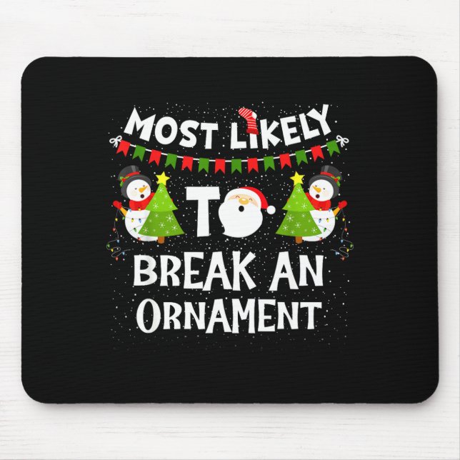 Mousepad Most Likely To Break An Ornament Snowman Family Ch (Frente)