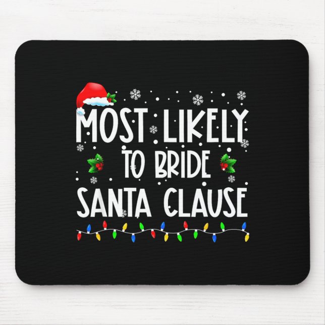 Mousepad Most Likely To Bride Santa Clause Christmas Matchi (Frente)