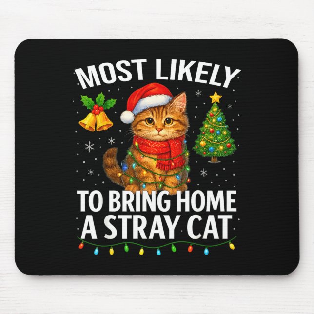 Mousepad Most Likely To Bring Home A Stray Cat Funny Christ (Frente)
