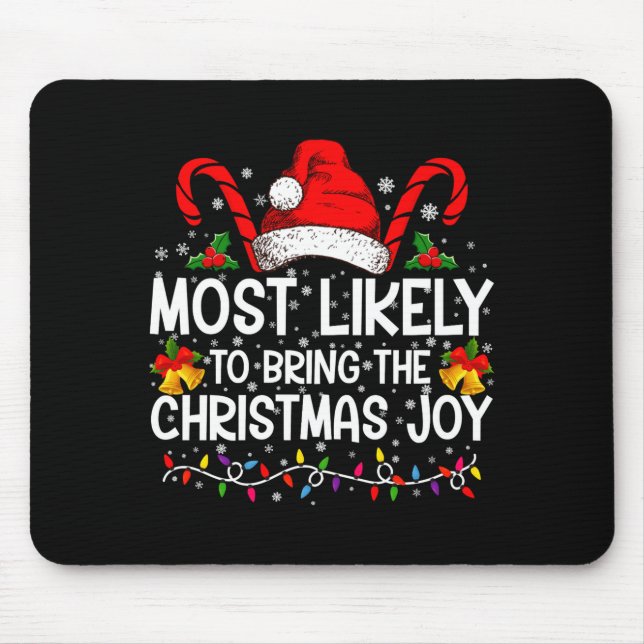 Mousepad Most Likely To Bring The Christmas Joy Matching  (Frente)
