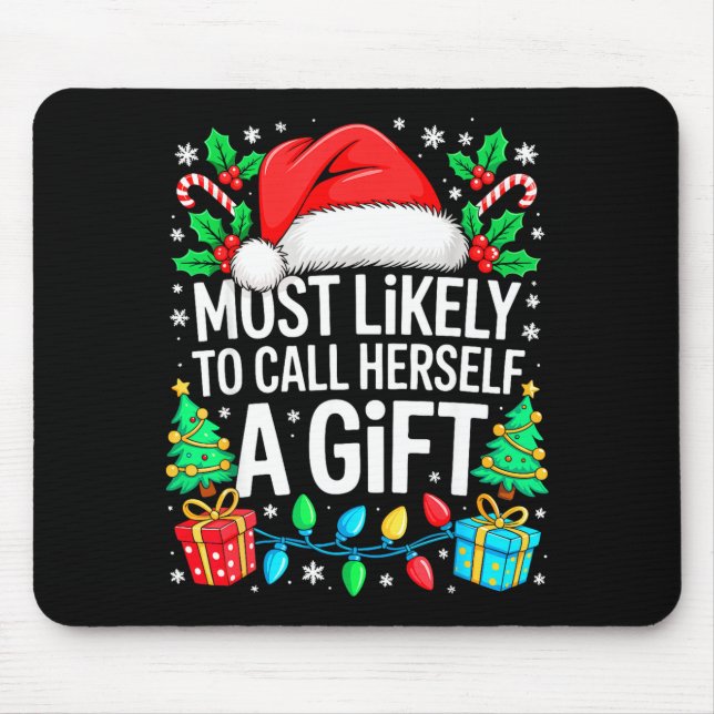 Mousepad Most Likely To Call Herself A Gif Matching Christm (Frente)