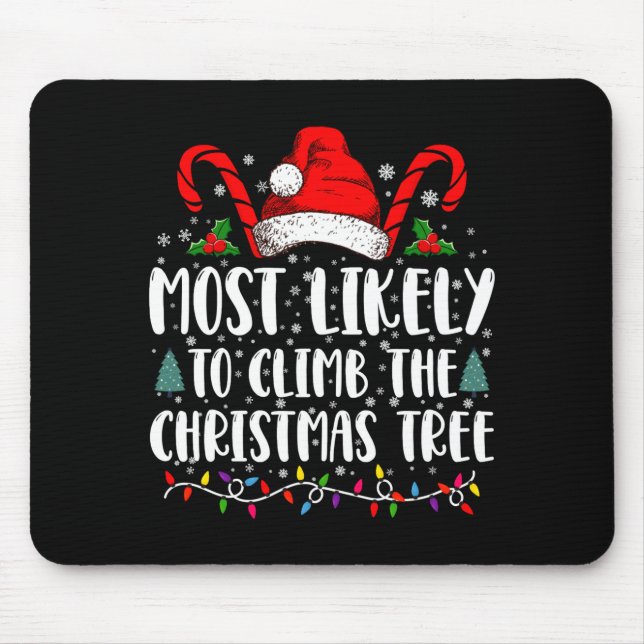 Mousepad Most Likely To Climb The Xmas Tree Christmas  (Frente)