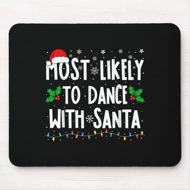 Mousepad Most Likely To Dance With Santa Family Matching Ch (Frente)