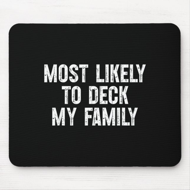Mousepad Most Likely To Deck My Family Funny Christmas Fami (Frente)