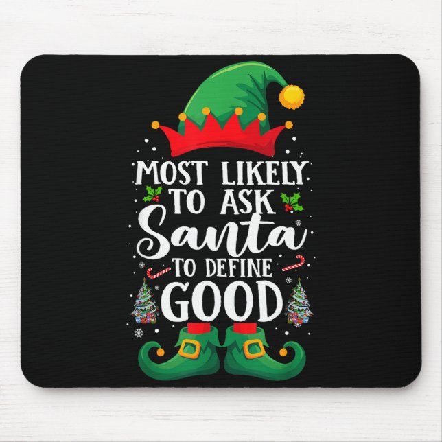 Mousepad Most Likely To Define Good Matching Christmas Elf  (Frente)