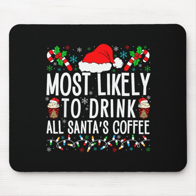 Mousepad Most Likely To Drink All Santa's Coffee Matching F (Frente)