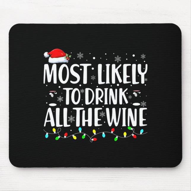 Mousepad Most Likely To Drink All The Wine Christmas  (Frente)