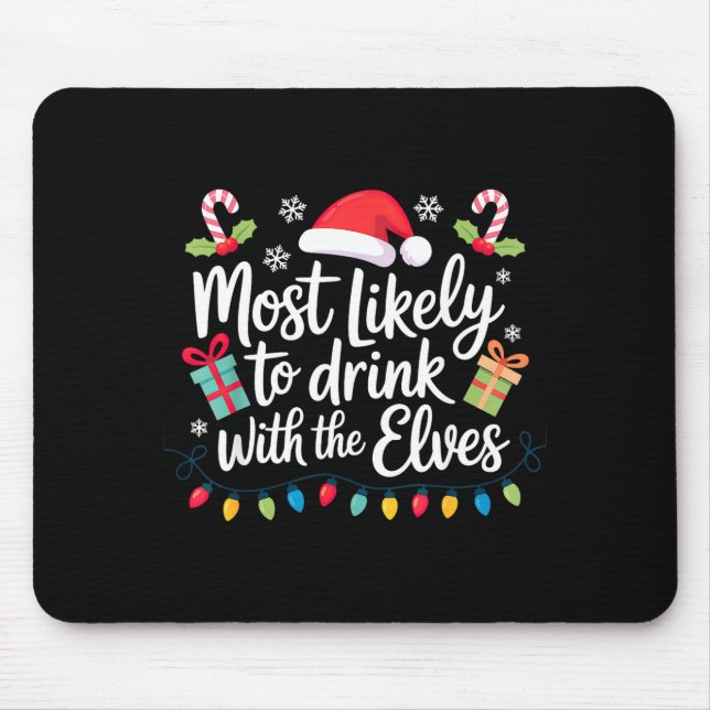 Mousepad Most Likely To Drink With The Elves Christmas  (Frente)