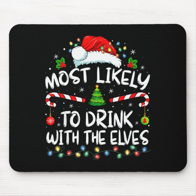 Mousepad Most Likely To Drink With The Elves Elf Drinking C (Frente)