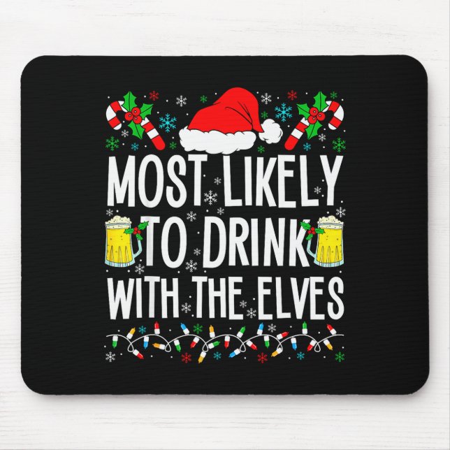 Mousepad Most Likely To Drink With The Elves Elf Funny Drin (Frente)