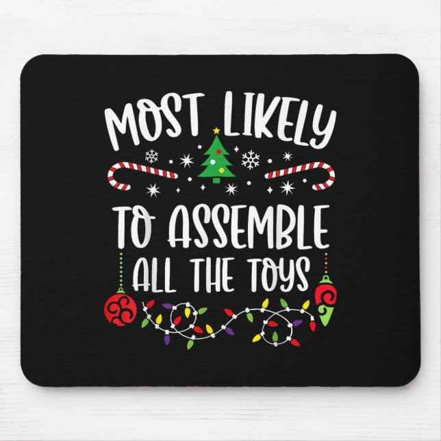 Mousepad Most Likely To Emble All The Toys Funny Christmas  (Frente)