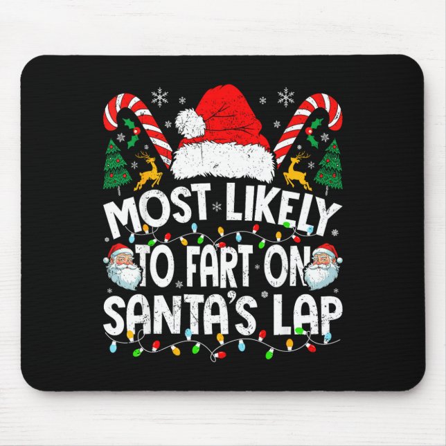 Mousepad Most Likely To Fart On Santa’s Lap Family Matching (Frente)