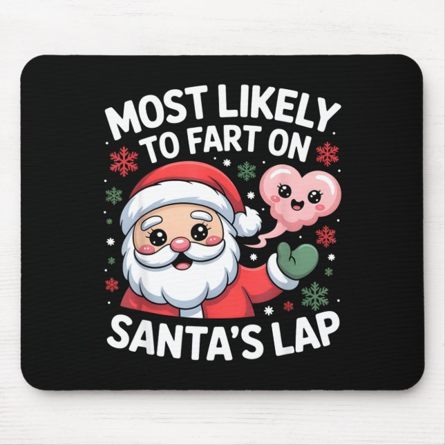 Mousepad Most Likely To Fart On Santa’s Lap Funny Christmas (Frente)