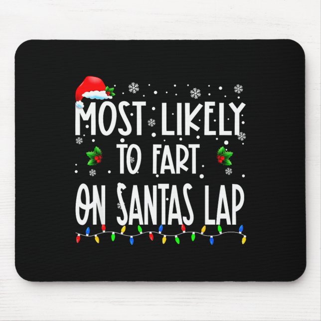 Mousepad Most Likely To Fart On Santa's Lap Christmas Match (Frente)
