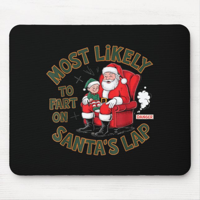 Mousepad Most Likely To Fart On Santa's Lap Elf Christmas B (Frente)