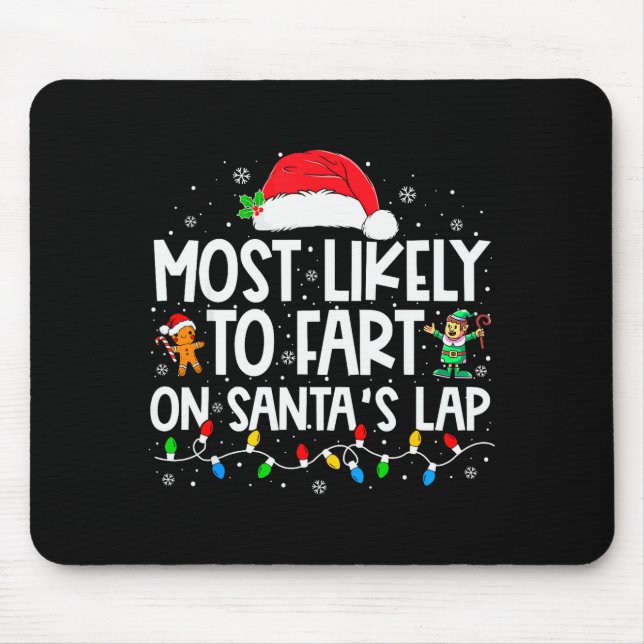Mousepad Most Likely To Fart On Santa's Lap Family Christma (Frente)