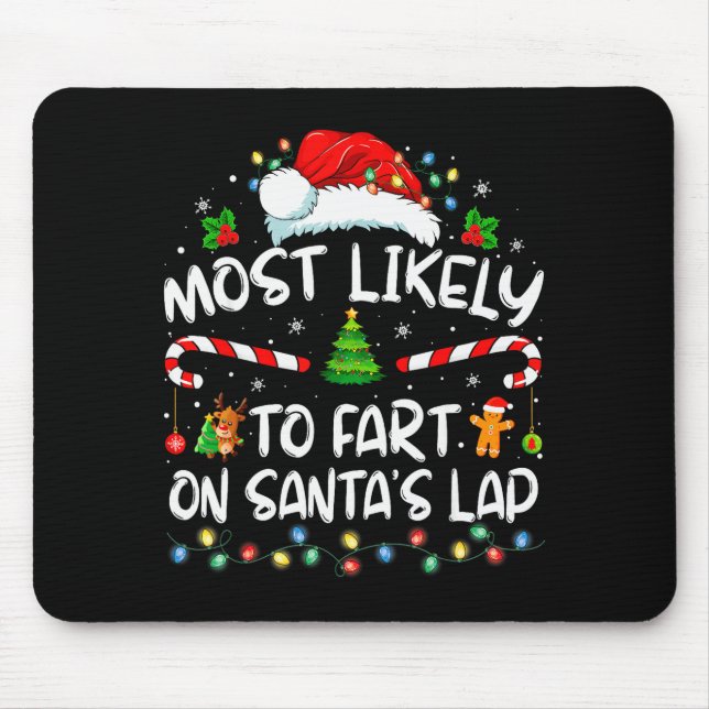 Mousepad Most Likely To Fart On Santa's Lap Family Christma (Frente)