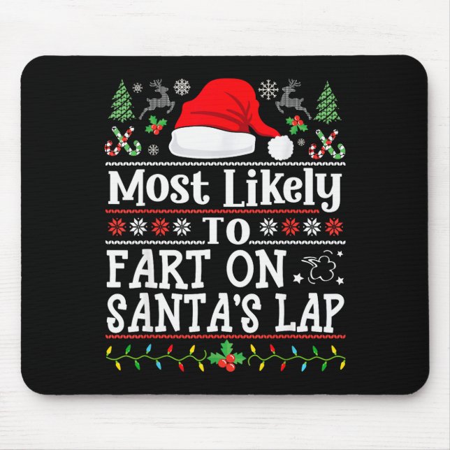 Mousepad Most Likely To Fart On Santa's Lap Family Christma (Frente)