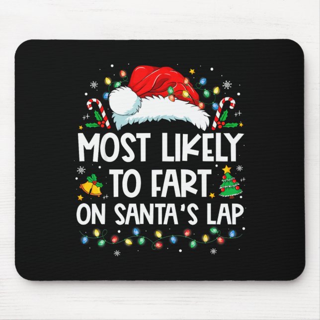 Mousepad Most Likely To Fart On Santa's Lap Family Christma (Frente)