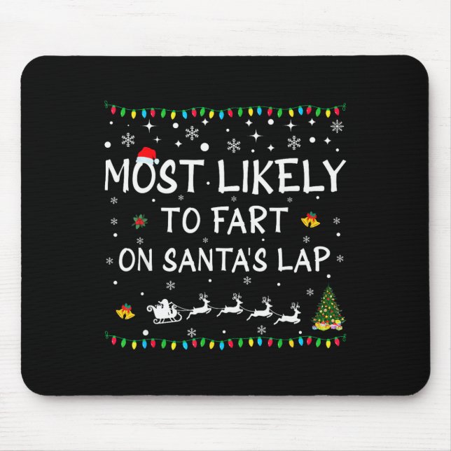 Mousepad Most Likely To Fart On Santa's Lap Family Christma (Frente)