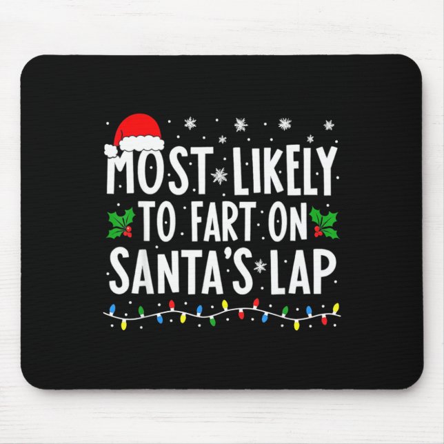 Mousepad Most Likely To Fart On Santa's Lap Family Matching (Frente)