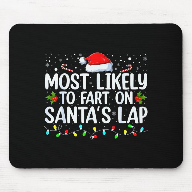 Mousepad Most Likely To Fart On Santa's Lap Family Matching (Frente)
