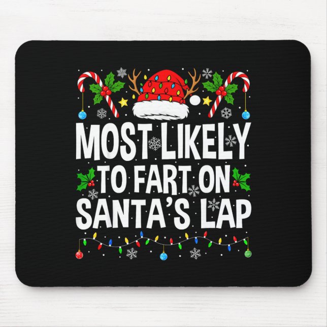 Mousepad Most Likely To Fart On Santa's Lap Family Matching (Frente)