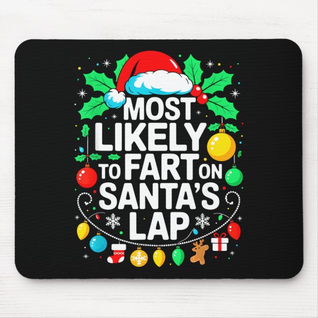 Mousepad Most Likely To Fart On Santa's Lap Family Matching (Frente)