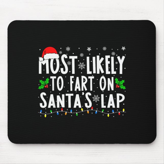 Mousepad Most Likely To Fart On Santa's Lap Family Matching (Frente)