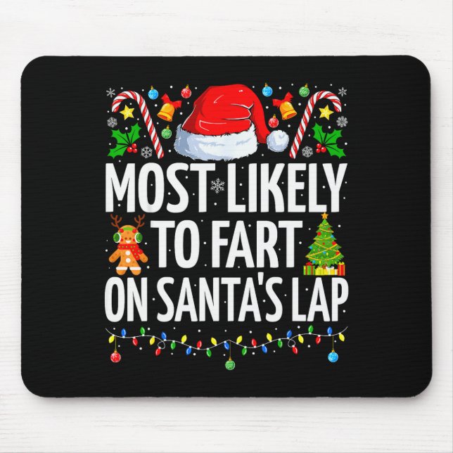 Mousepad Most Likely To Fart On Santa's Lap Family Matching (Frente)