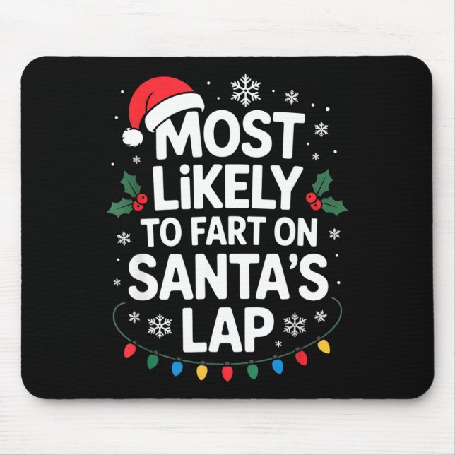Mousepad Most Likely To Fart On Santa's Lap Family Matching (Frente)
