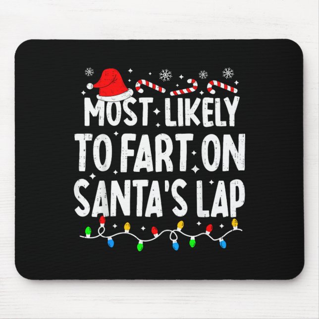 Mousepad Most Likely To Fart On Santa's Lap Family Matching (Frente)