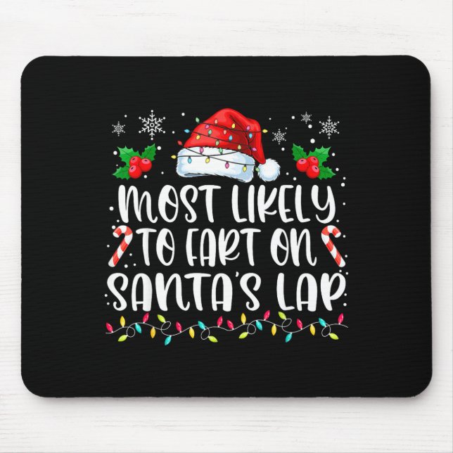 Mousepad Most Likely To Fart On Santa's Lap Family Matching (Frente)