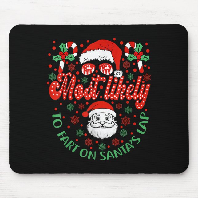 Mousepad Most Likely To Fart On Santa's Lap Family Matching (Frente)
