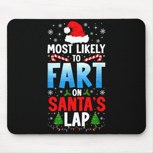 Mousepad Most Likely To Fart On Santa's Lap Funny Embarring (Frente)