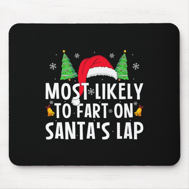 Mousepad Most Likely To Fart On Santa's Lap Matching Family (Frente)
