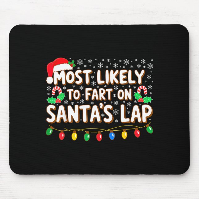 Mousepad Most Likely To Fart On Santa's Lap Shirt Family Ch (Frente)