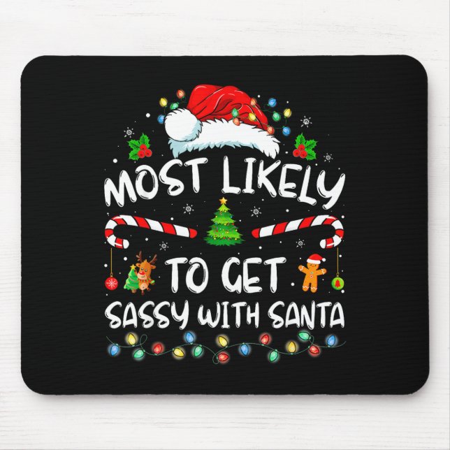 Mousepad Most Likely To Get Sy With Santa Funny Family Chri (Frente)