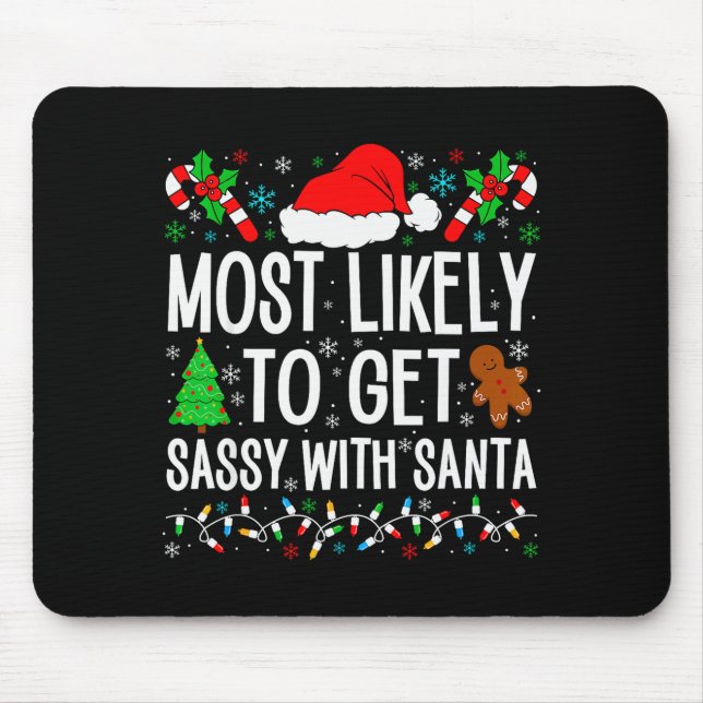 Mousepad Most Likely To Get Sy With Santa Funny Family Chri (Frente)