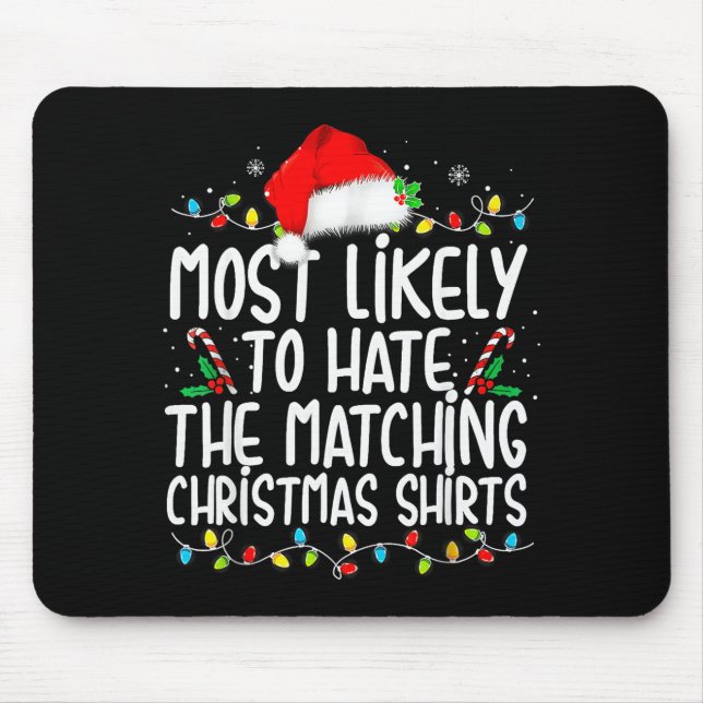 Mousepad Most Likely To Hate Matching Christmas Family  (Frente)