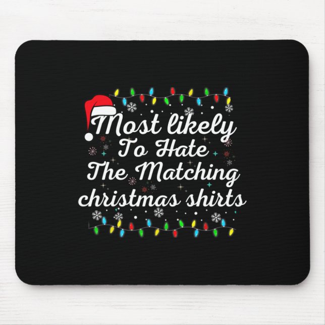 Mousepad Most Likely To Hate Matching Christmas Fun Family  (Frente)