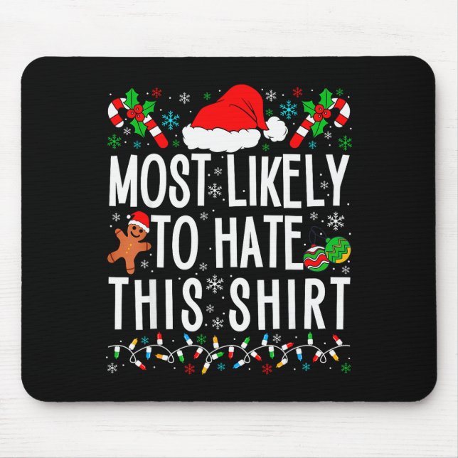 Mousepad Most Likely To Hate This Shirt Funny Family Xmas P (Frente)