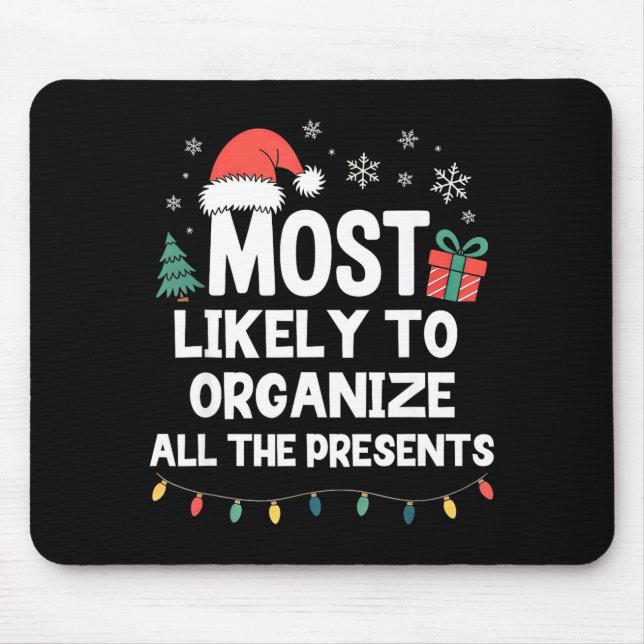Mousepad Most Likely To Organize All The Christmas Xmas  (Frente)