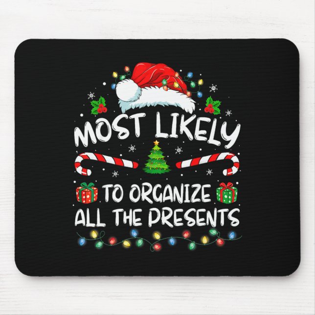 Mousepad Most Likely To Organize All The Family Christmas  (Frente)