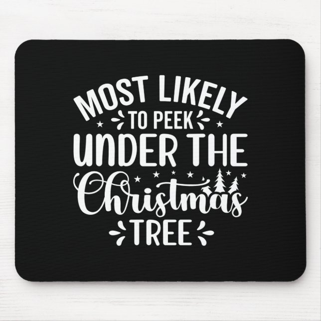 Mousepad Most Likely To Peek Under The Tree  (Frente)