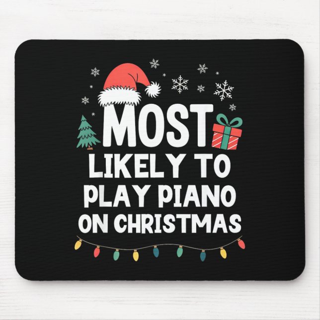 Mousepad Most Likely To Play Ano On Christmas Anist Player  (Frente)
