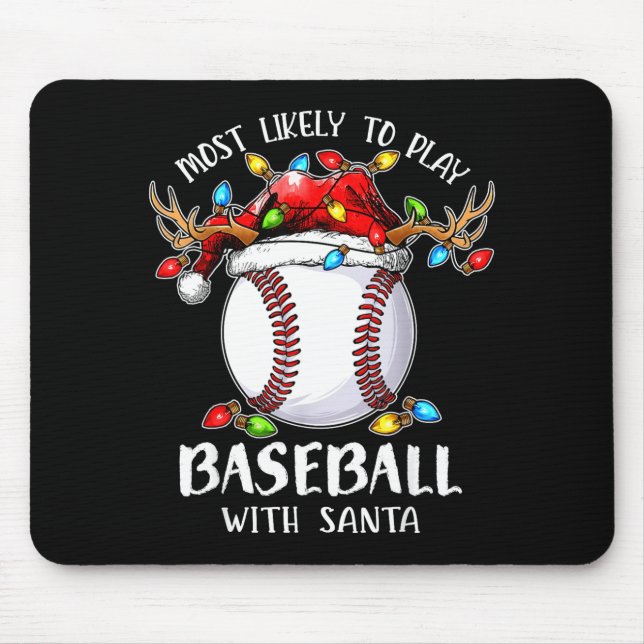 Mousepad Most Likely To Play Baseball With Santa Christmas  (Frente)